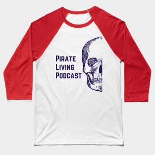 Pirate Living Podcast Baseball T-Shirt